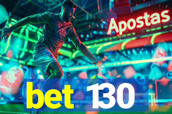 bet 130